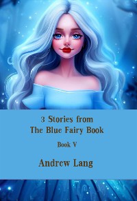 Cover 3 Stories from The Blue Fairy Book