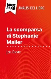 Cover La scomparsa di Stephanie Mailer di Joël Dicker (Analisi del libro)