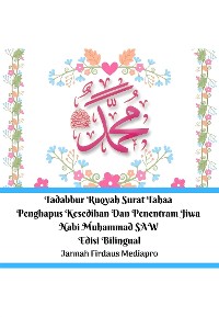 Cover Tadabbur Ruqyah Surat Tahaa Penghapus Kesedihan Dan Penentram Jiwa Nabi Muhammad SAW Edisi Bilingual