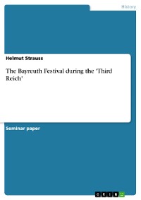 Cover The Bayreuth Festival during the 'Third Reich'