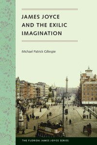 Cover James Joyce and the Exilic Imagination