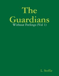 Cover Guardians - Without Feelings (Vol 1)