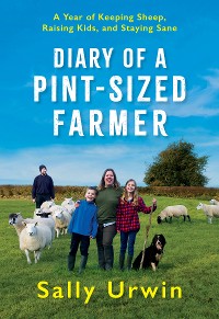 Cover Diary of a Pint-Sized Farmer