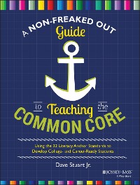 Cover A Non-Freaked Out Guide to Teaching the Common Core