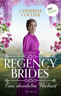 Cover Regency Brides - Eine skandalöse Hochzeit