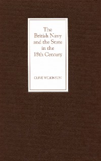 Cover The British Navy and the State in the Eighteenth Century