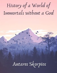 Cover History of a World of Immortals without a God