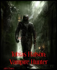 Cover Tobias Halson: Vampire Hunter