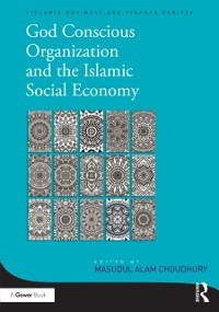 Cover God-Conscious Organization and the Islamic Social Economy