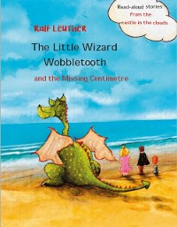 Cover Little Wizard Wobbletooth and the Missing Centimetre