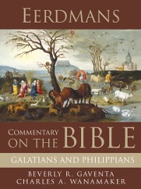 Cover Eerdmans Commentary on the Bible: Galatians and Philippians