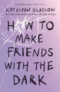 Cover How to Make Friends with the Dark