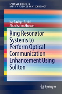 Cover Ring Resonator Systems to Perform Optical Communication Enhancement Using Soliton