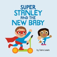 Cover Super Stanley and the New Baby
