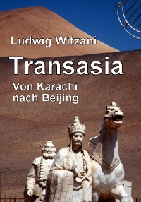 Cover Transasia. Von Karachi nach Beijing