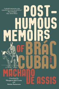 Cover Posthumous Memoirs of Brás Cubas: A Novel