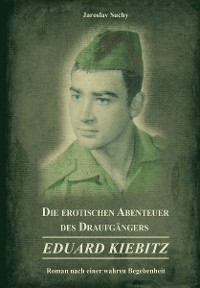Cover Die erotischen Abenteuer des Draufgängers Eduard Kiebitz