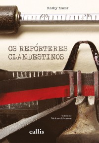Cover Os repórteres clandestinos