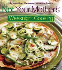 Cover Not Your Mother's Weeknight Cooking