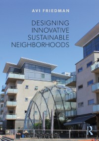 Cover Designing Innovative Sustainable Neighborhoods