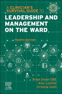 Cover Clinician's Survival Guide to Leadership and Management on the Ward - E-Book