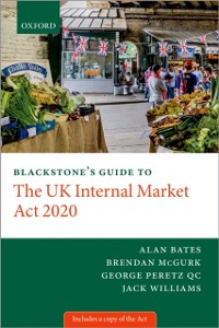 Cover Blackstone's Guide to the UK Internal Market Act 2020