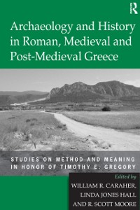 Cover Archaeology and History in Roman, Medieval and Post-Medieval Greece