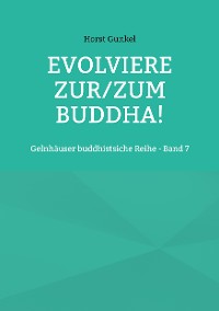 Cover Evolviere zur/zum Buddha!