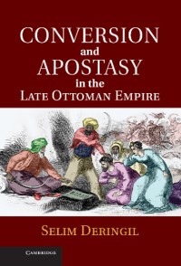 Cover Conversion and Apostasy in the Late Ottoman Empire