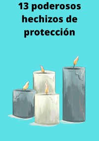 Cover 13 poderosos hechizos de protección