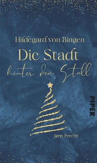 Cover Hildegard von Bingen – Die Stadt hinter dem Stall