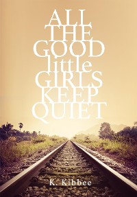 Cover All The Good Little Girls Keep Quiet