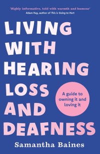 Cover Living With Hearing Loss and Deafness