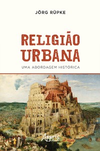 Cover Religião Urbana: Uma Abordagem Histórica