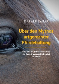 Cover Über den Mythos artgerechter Pferdehaltung