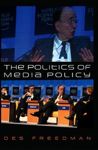Cover The Politics of Media Policy