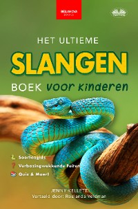 Cover Het Ultieme Slangen Boek Voor Kinderen