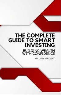 Cover The Complete Guide to Smart Investing