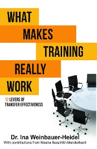 Cover WHAT MAKES TRAINING REALLY WORK
