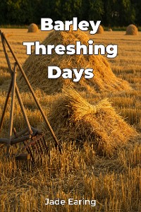 Cover Barley Threshing Days