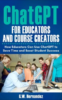 Cover ChatGPT for Teachers and Educators