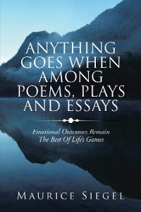 Cover Anything Goes When Among Poems, Plays and Essays