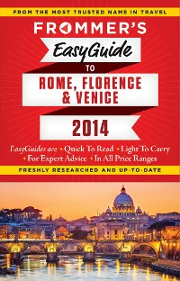 Cover Frommer's EasyGuide to Rome, Florence and Venice  2014