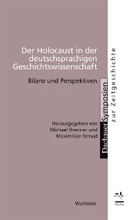 Cover Der Holocaust in der deutschsprachigen Geschichtswissenschaft