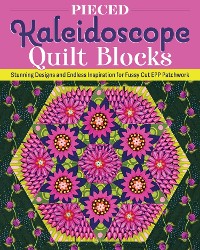 Cover Pieced Kaleidoscope Quilt Blocks