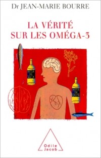Cover La Verite sur les omega-3