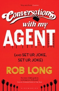 Cover Conversations with My Agent (and Set Up, Joke, Set Up, Joke)