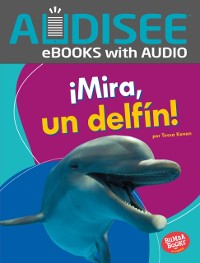 Cover ¡Mira, un delfín! (Look, a Dolphin!)
