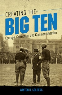 Cover Creating the Big Ten