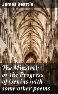 Cover The Minstrel; or the Progress of Genius with some other poems